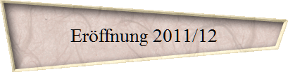 Er�ffnung 2011/12
